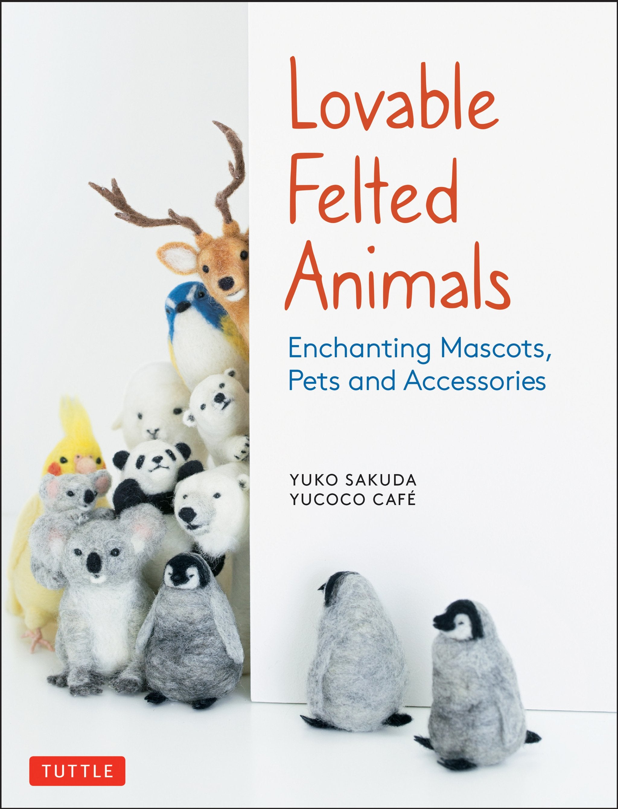 Cover image for Lovable Felted Animals ISBN 9784805315590